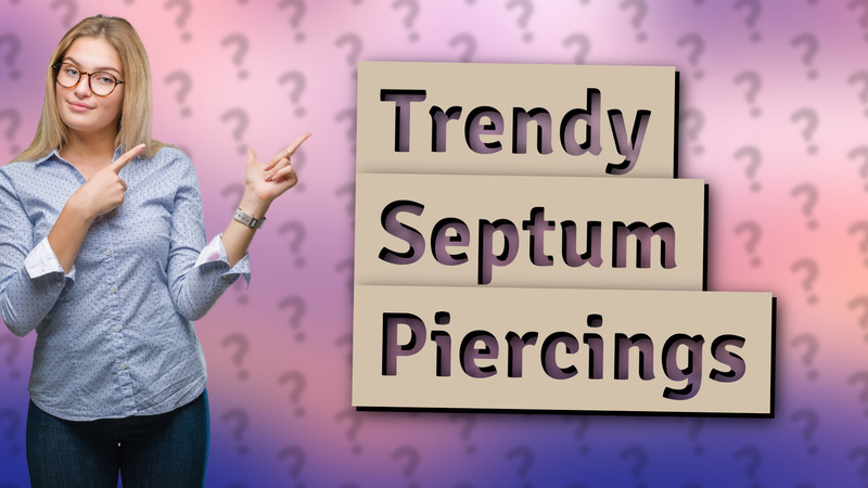 Trendy Septum Piercings