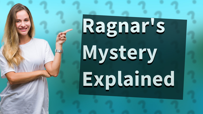 Ragnar's Mystery Explained