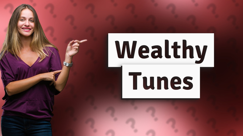 Wealthy Tunes