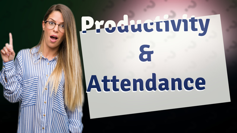 Productivity & Attendance