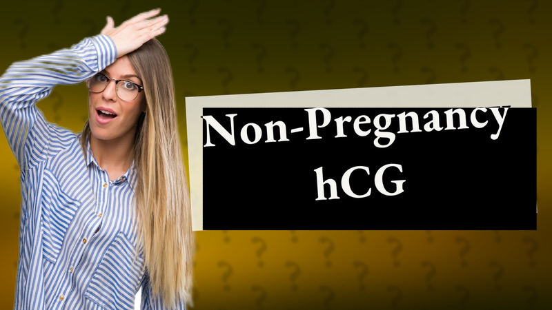 Non-Pregnancy hCG