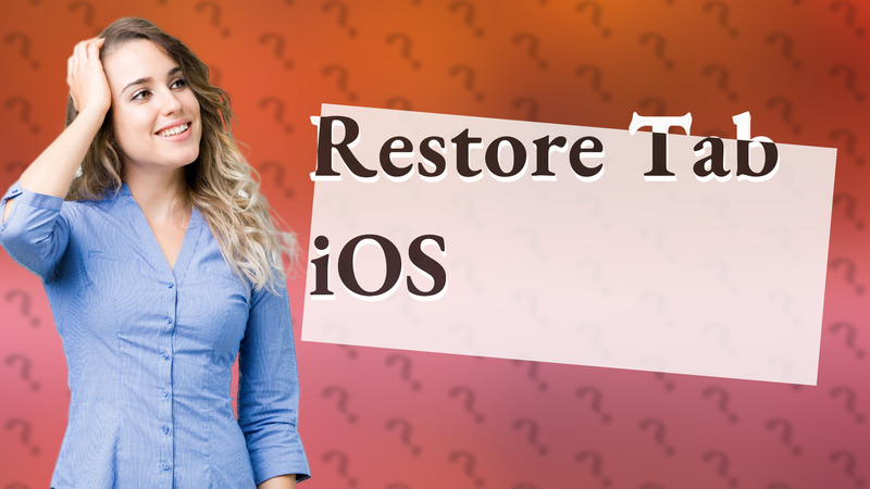 Restore Tab iOS