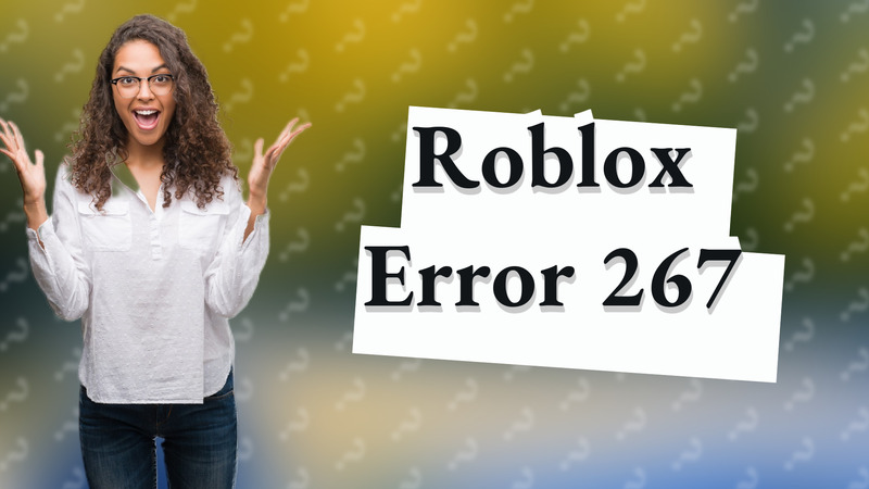 Roblox Error 267