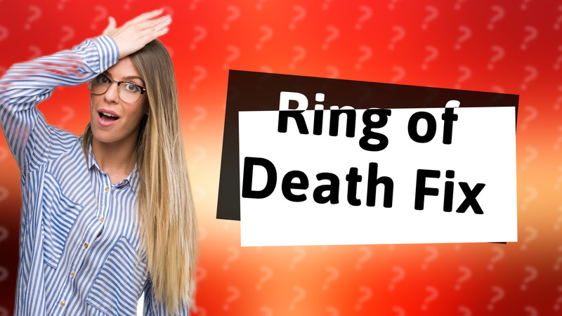 Ring of Death Fix