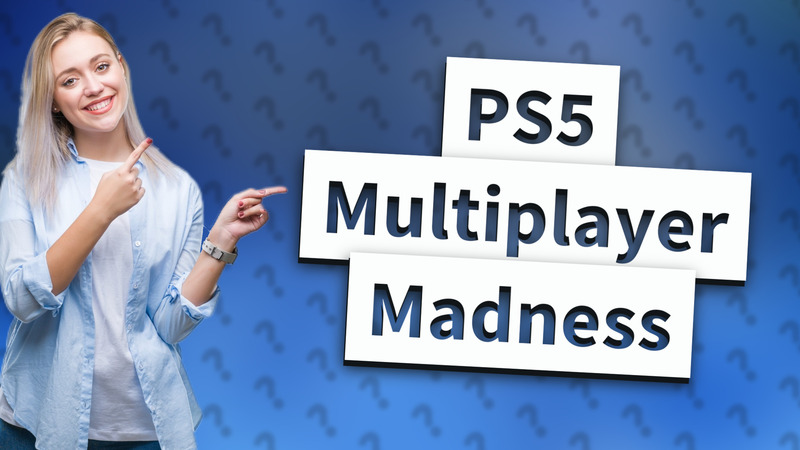 PS5 Multiplayer Madness