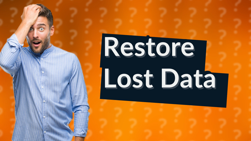 Restore Lost Data