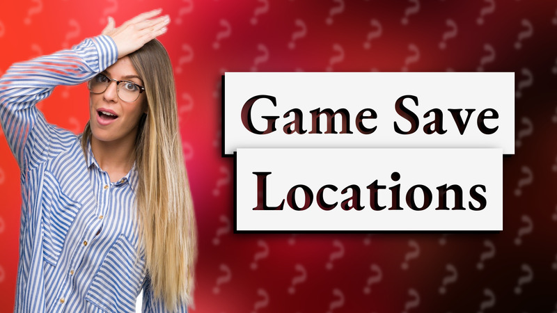 Game Save Locations