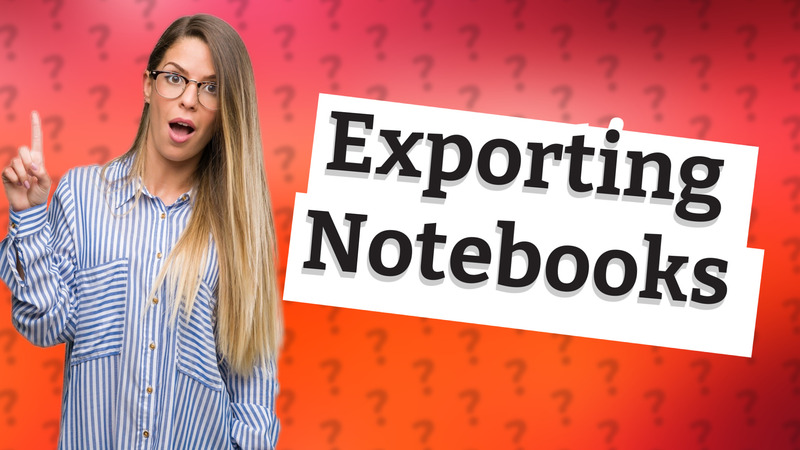 Exporting Notebooks
