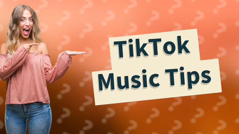 TikTok Music Tips