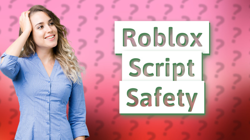 Roblox Script Safety