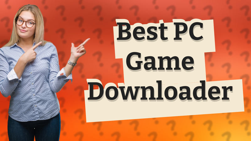Best PC Game Downloader