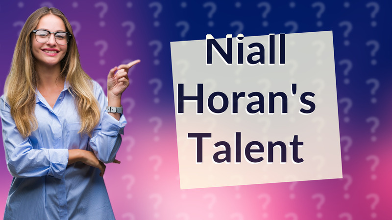 Niall Horan's Talent