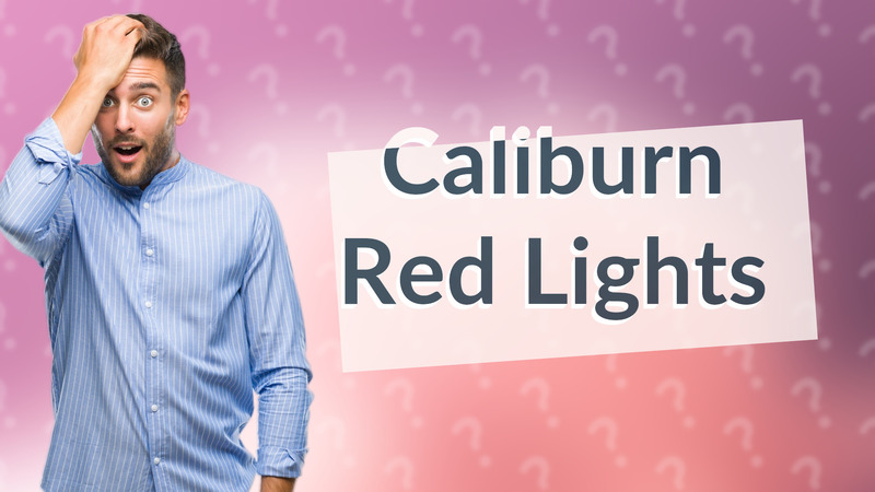 Caliburn Red Lights