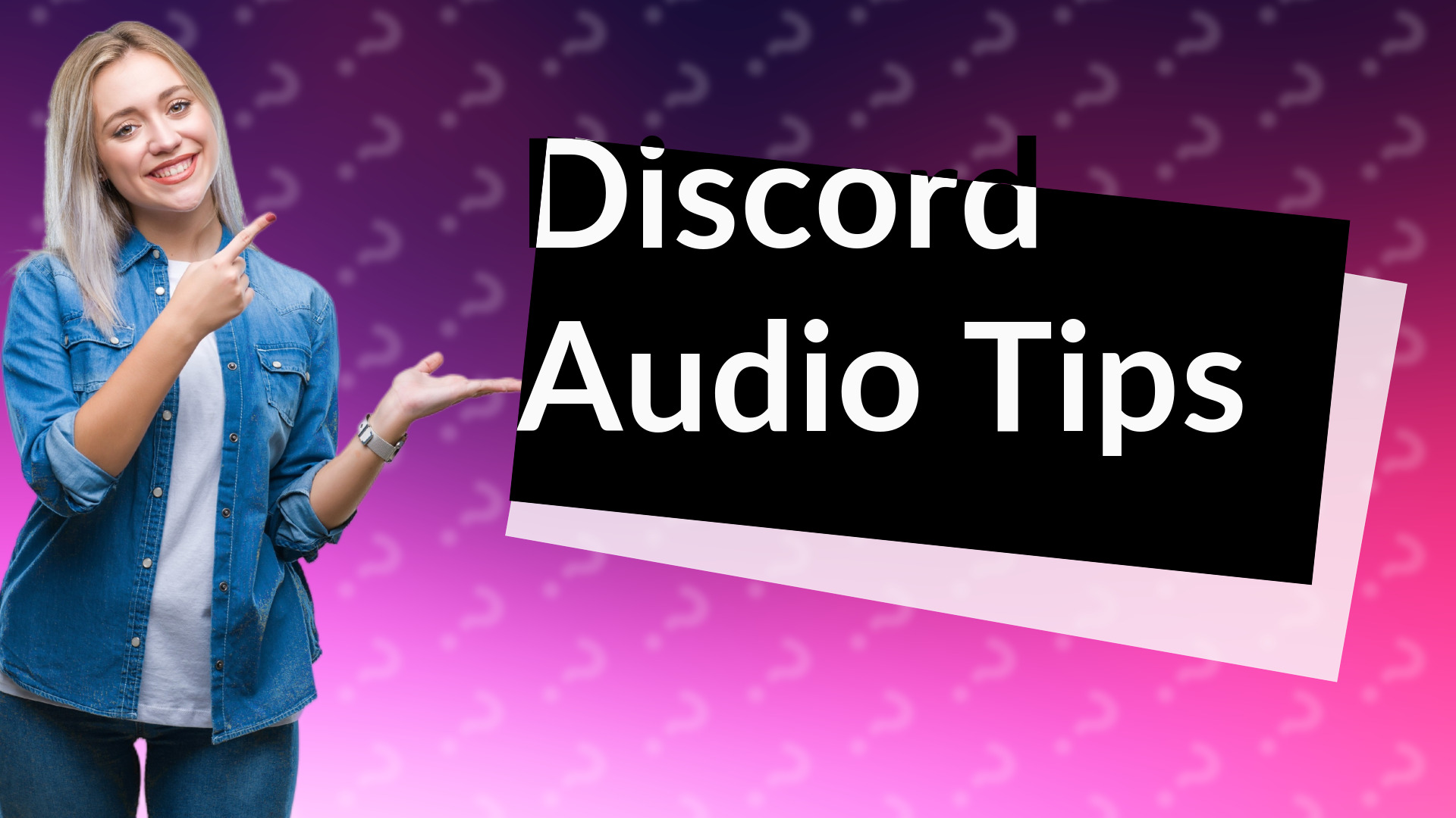 Discord Audio Tips