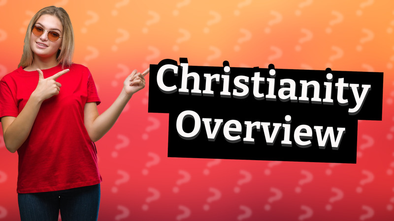 Christianity Overview