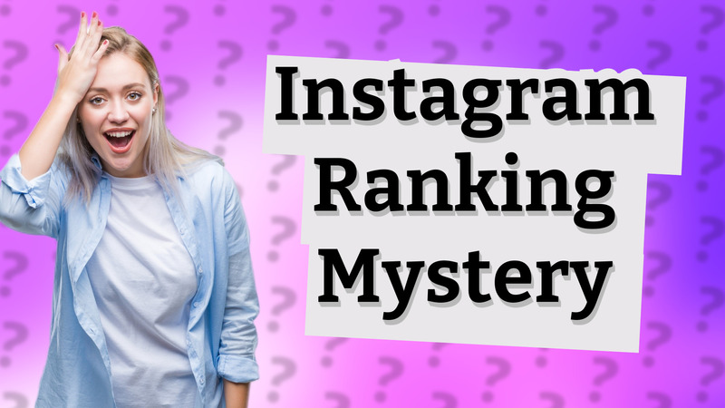 Instagram Ranking Mystery