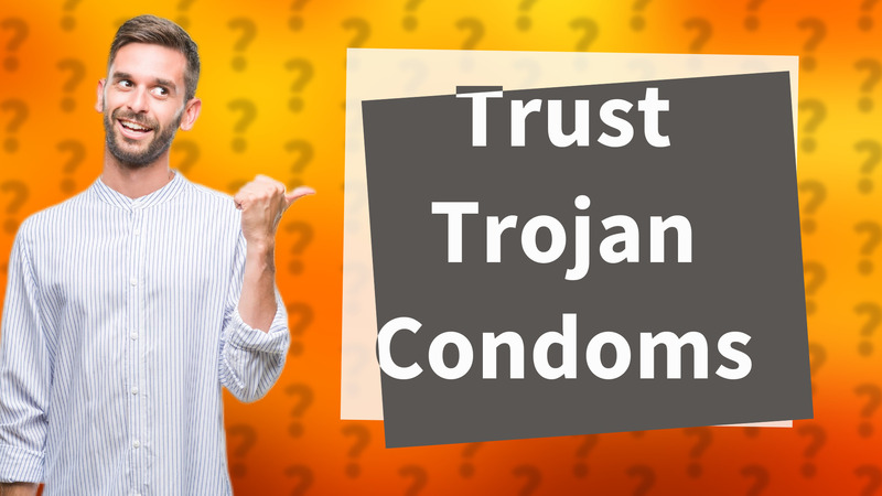 Trust Trojan Condoms