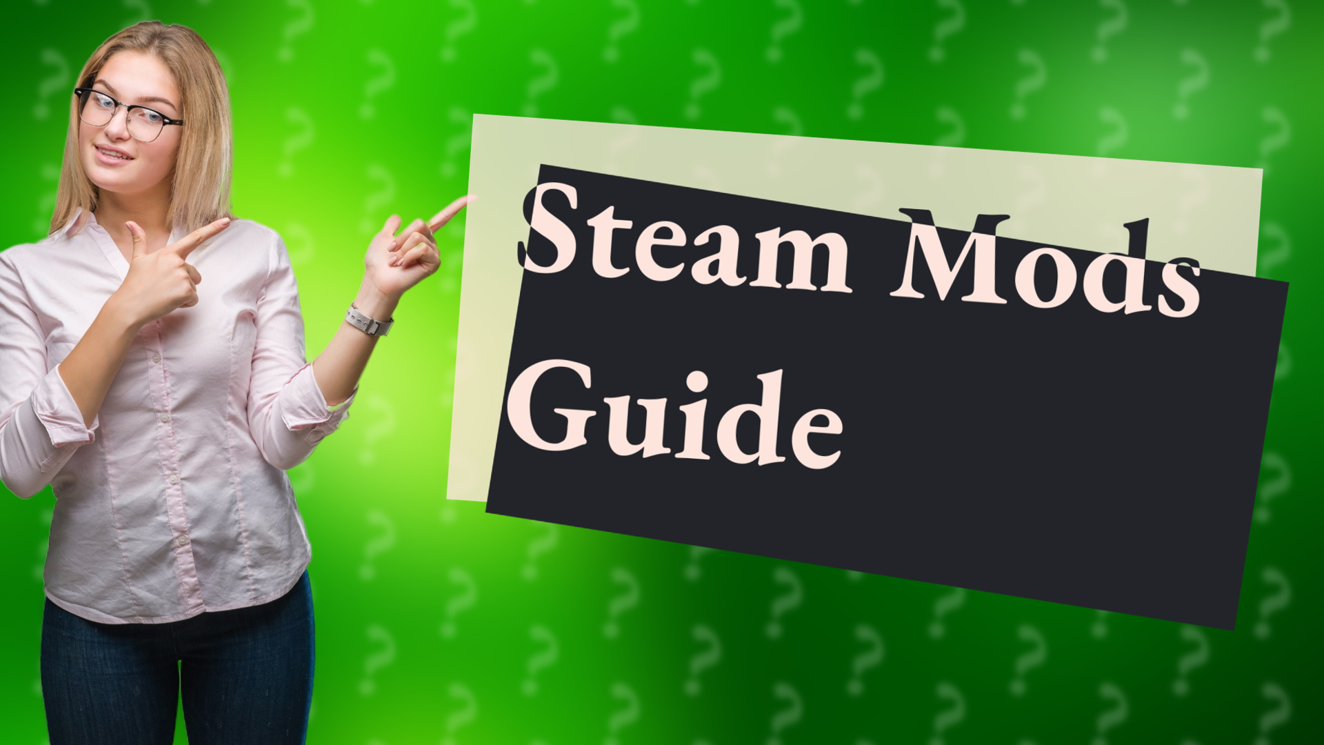 Steam Mods Guide