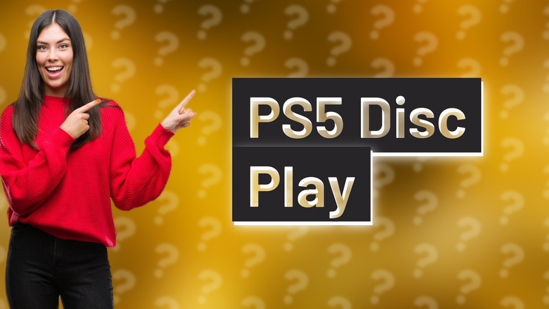 PS5 Disc Play