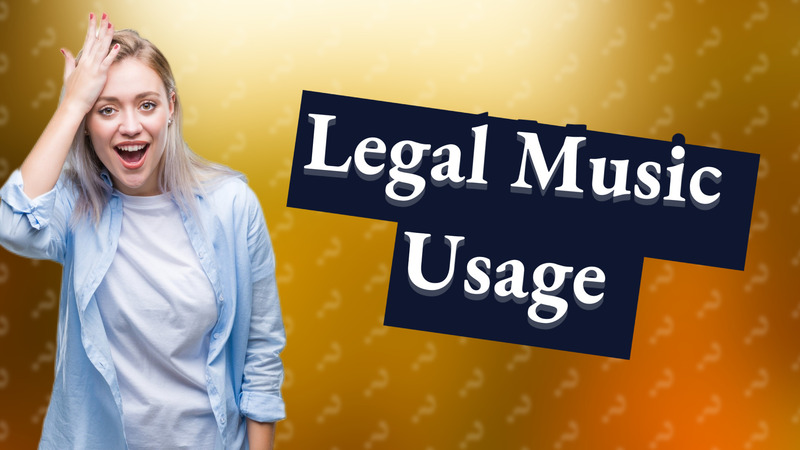Legal Music Usage