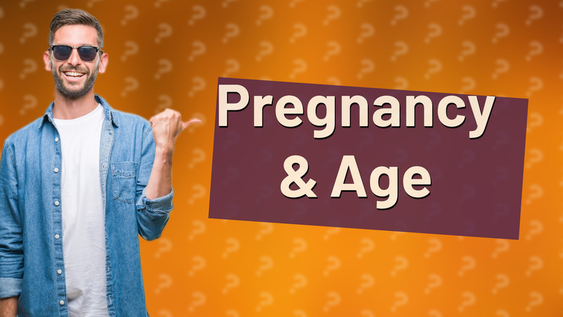 Pregnancy & Age