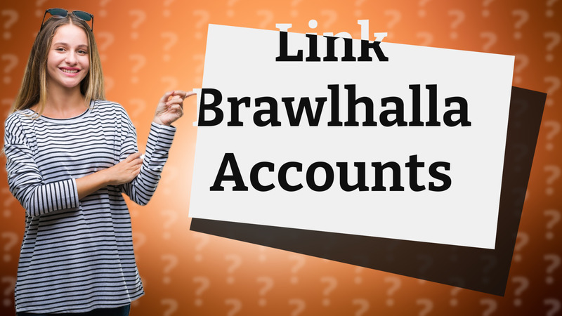 Link Brawlhalla Accounts