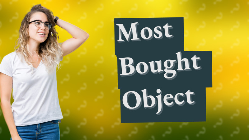 Most Bought Object