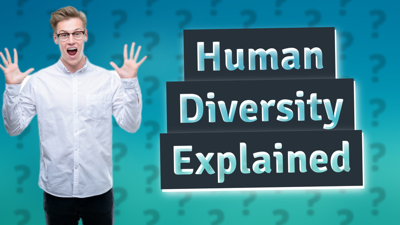 Human Diversity Explained