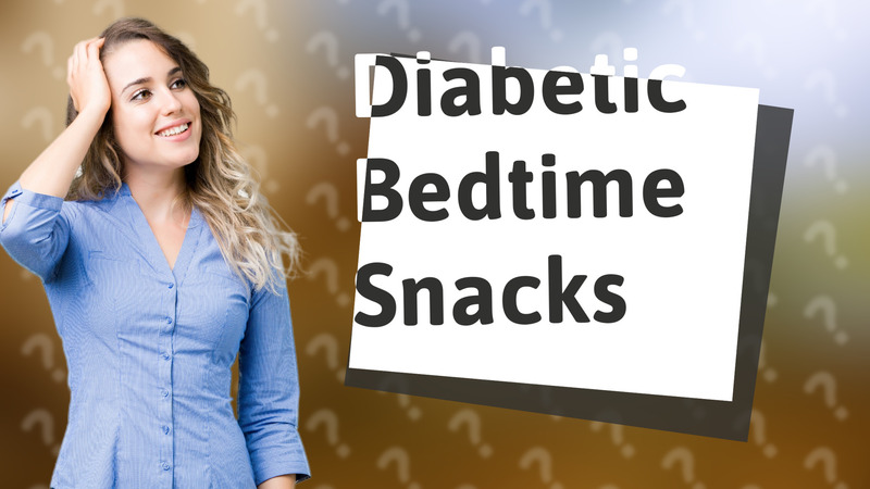 Diabetic Bedtime Snacks