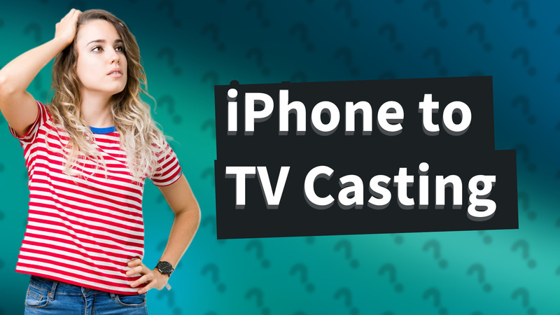 iPhone to TV Casting