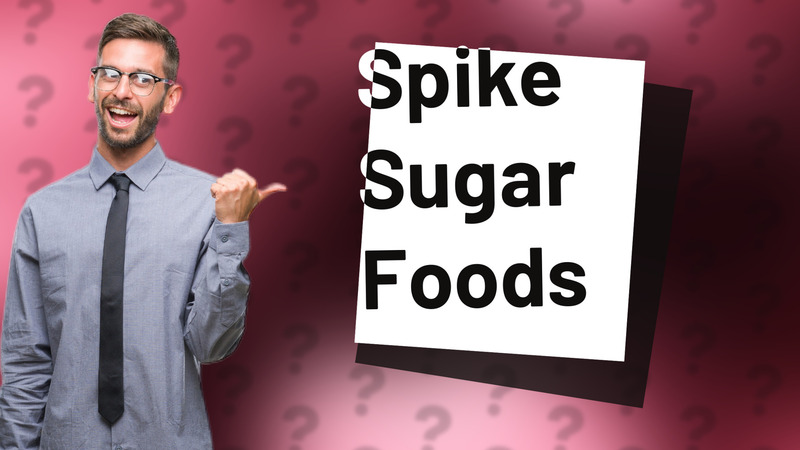 Spike Sugar Foods
