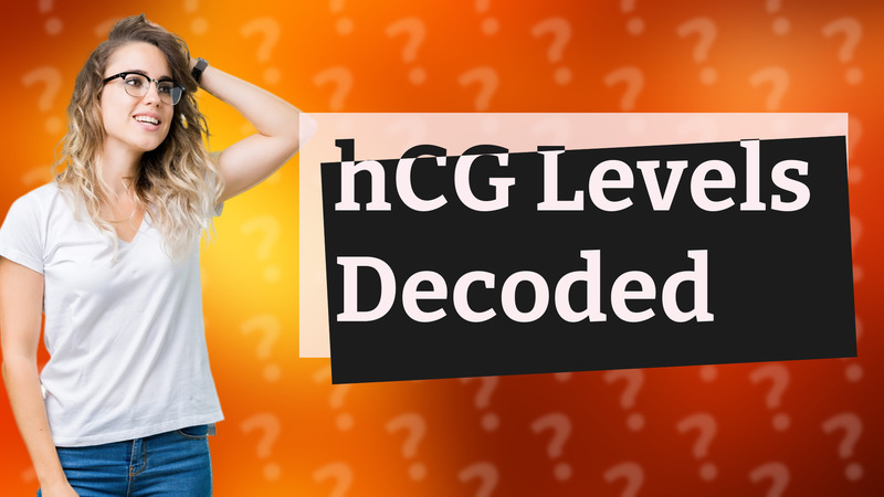 hCG Levels Decoded