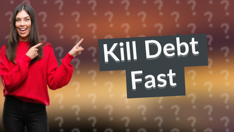 Kill Debt Fast