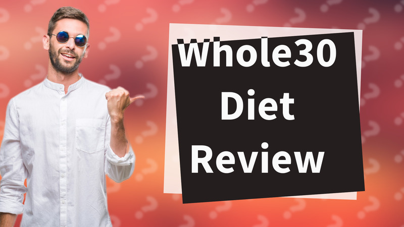Whole30 Diet Review