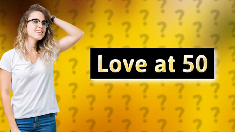 Love at 50