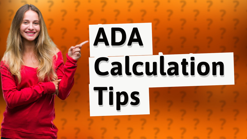 ADA Calculation Tips