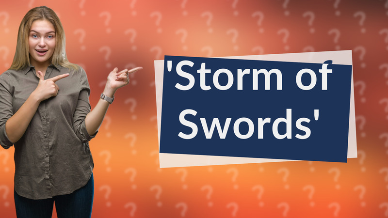 'Storm of Swords'