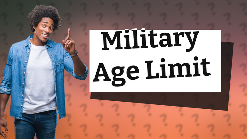 Military Age Limit