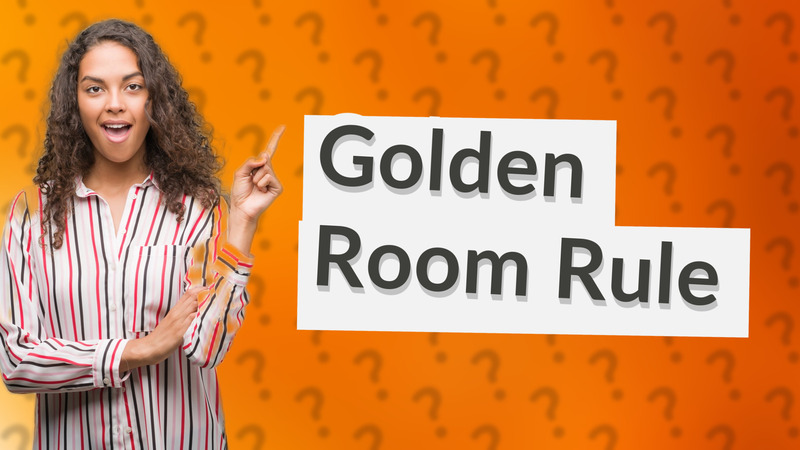 Golden Room Rule