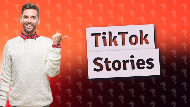 TikTok Stories
