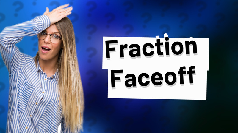 Fraction Faceoff