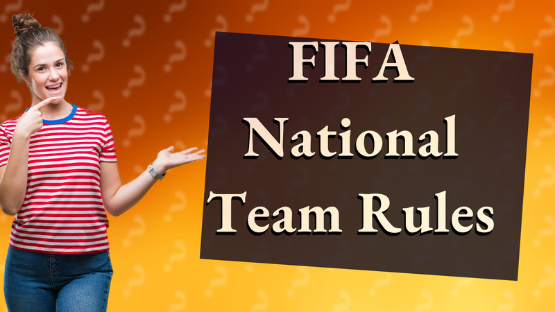 FIFA National Team Rules