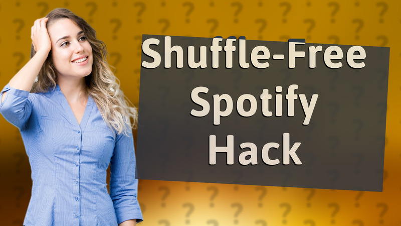 Shuffle-Free Spotify Hack