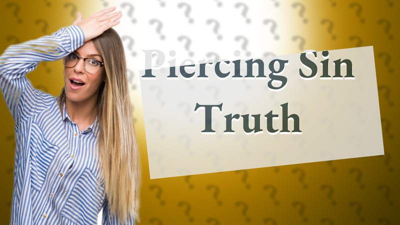 Piercing Sin Truth