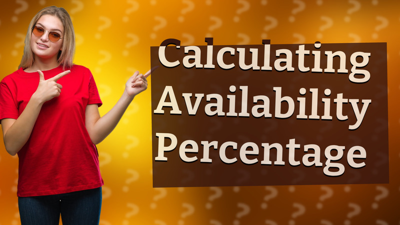 Calculating Availability Percentage