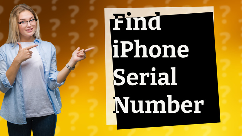 Find iPhone Serial Number