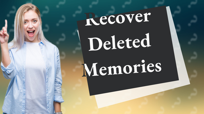 Recover Deleted Memories