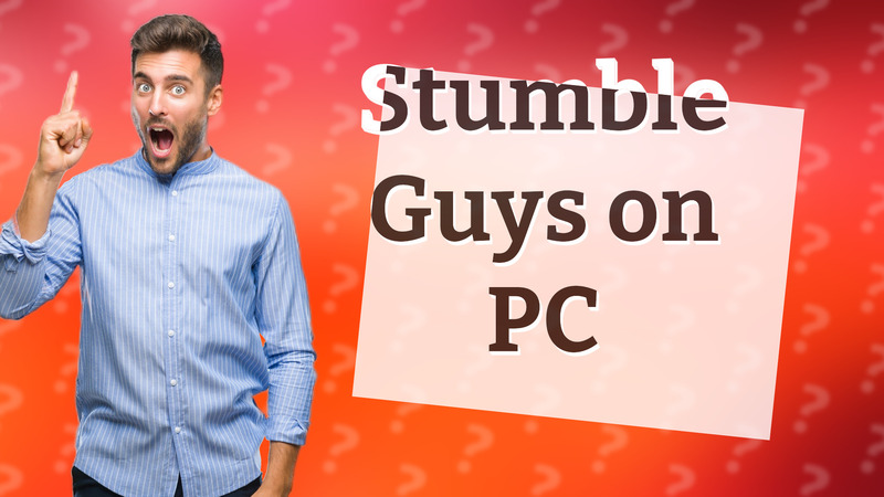 Stumble Guys on PC