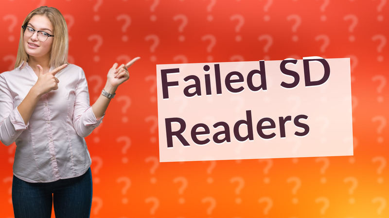 Failed SD Readers