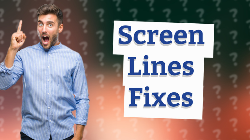 Screen Lines Fixes